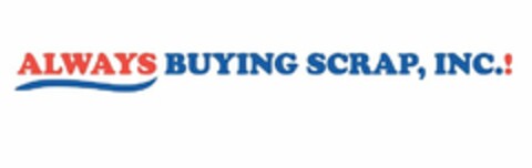 ALWAYS BUYING SCRAP, INC.! Logo (USPTO, 03/12/2010)