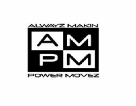 ALWAYZ MAKIN POWER MOVEZ AMPM Logo (USPTO, 10/26/2010)