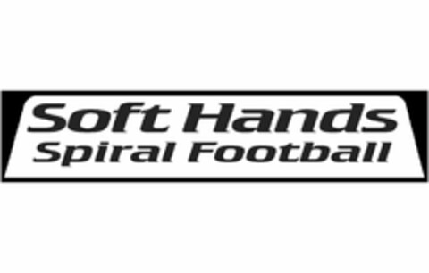 SOFT HANDS SPIRAL FOOTBALL Logo (USPTO, 03.01.2011)