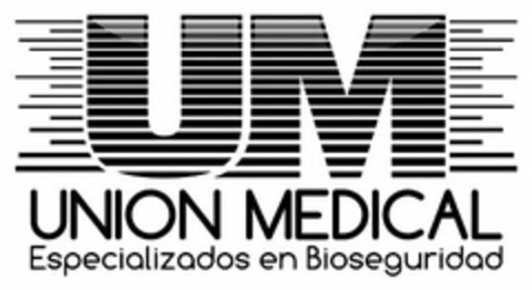 UM UNION MEDICAL ESPECIALIZADOS EN BIOSEGURIDAD Logo (USPTO, 04/12/2011)