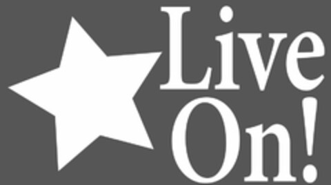 LIVE ON! Logo (USPTO, 04.09.2013)