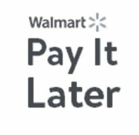 WALMART PAY IT LATER Logo (USPTO, 24.06.2020)
