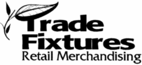 TRADE FIXTURES RETAIL MERCHANDISING Logo (USPTO, 03.03.2015)