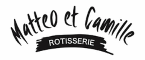 MATTEO ET CAMILLE ROTISSERIE Logo (USPTO, 06.09.2016)