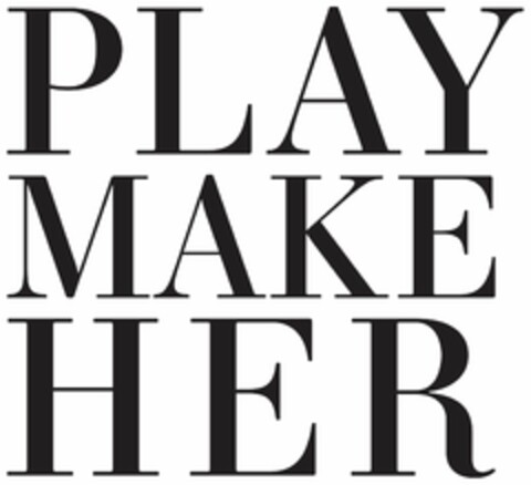 PLAY MAKE HER Logo (USPTO, 20.04.2018)