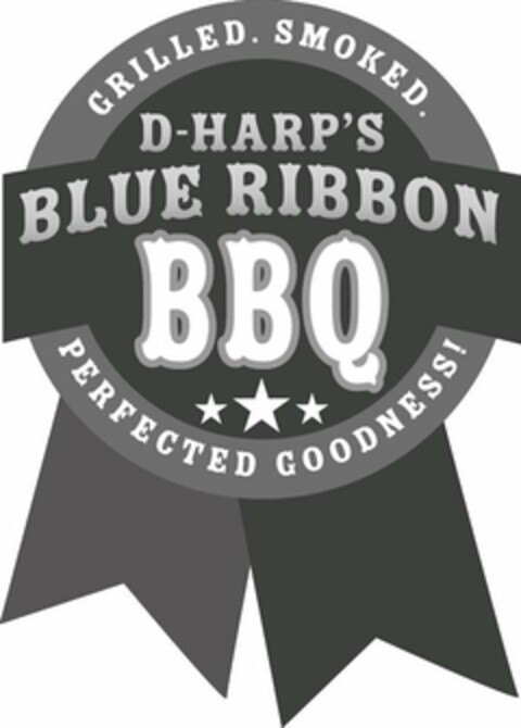 GRILLED. SMOKED. D-HARP'S BLUE RIBBON BBQ PERFECTED GOODNESS! Logo (USPTO, 05.02.2020)