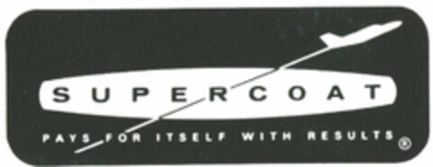 SUPERCOAT PAYS FOR ITSELF WITH RESULTS Logo (USPTO, 26.06.2009)