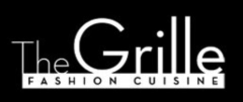 THE GRILLE FASHION CUISINE Logo (USPTO, 09.07.2013)