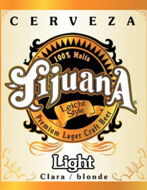 CERVEZA 100% MALTA TIJUANA LEICHT STYLEPREMIUM LAGER CRAFT BEER LIGHT CLARA / BLONDE Logo (USPTO, 05/27/2015)