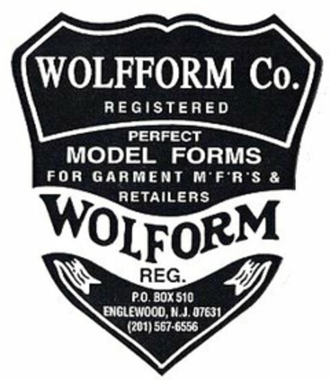 WOLFFORM CO. REGISTERED PERFECT MODEL FORMS FOR GARMENT M·F·R·S & RETAILERS WOLFORM REG. P.O. BOX 510 ENGLEWOOD, N.J. 07631 (201) 567-6556 Logo (USPTO, 07.11.2016)