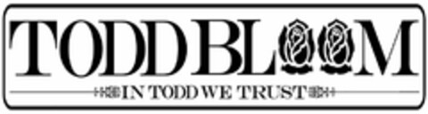 TODD BLOOM IN TODD WE TRUST Logo (USPTO, 09/26/2018)