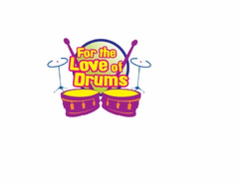 FOR THE LOVE OF DRUMS Logo (USPTO, 29.11.2018)