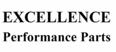 EXCELLENCE PERFORMANCE PARTS Logo (USPTO, 12.12.2018)