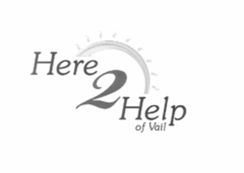 HERE 2 HELP OF VAIL Logo (USPTO, 01.03.2012)