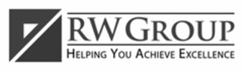 RW GROUP HELPING YOU ACHIEVE EXCELLENCE Logo (USPTO, 05.03.2012)