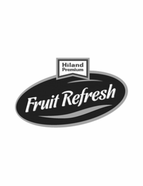 HILAND PREMIUM FRUIT REFRESH Logo (USPTO, 04.06.2013)