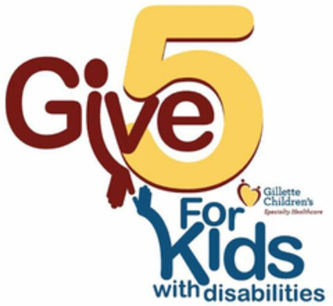 GIVE 5 FOR KIDS WITH DISABILITIES GILLETTE CHILDREN'S SPECIALTY HEALTHCARE Logo (USPTO, 15.10.2013)
