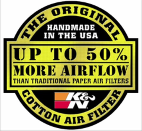 UP TO 50% MORE AIRFLOW THAN TRADITIONAL PAPER AIR FILTERS THE ORIGINAL COTTON AIR FILTER HANDMADE IN THE USA K&N Logo (USPTO, 09.07.2014)