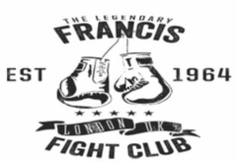 THE LEGENDARY FRANCIS FIGHT CLUB EST 1964 LONDON UK Logo (USPTO, 18.05.2020)