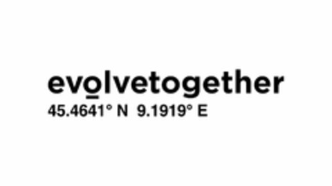 EVOLVETOGETHER 45.4641° N 9.1919° E Logo (USPTO, 19.08.2020)