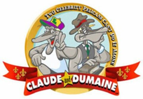 TWO CELEBRITY PELICANS CAN'T DO IT ALONE CLAUDE AND DUMAINE L Logo (USPTO, 13.05.2009)