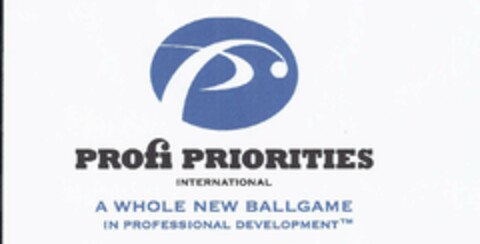 PF PROFI PRIORITIES A WHOLE NEW BALLGAME IN PROFESSIONAL DEVELOPMENT Logo (USPTO, 05.06.2013)