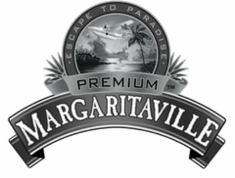 · ESCAPE TO PARADISE · PREMIUM MARGARITAVILLE Logo (USPTO, 01/15/2014)