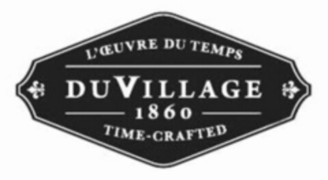 L'OEUVRE DU TEMPS DUVILLAGE 1860 TIME-CRAFTED Logo (USPTO, 27.02.2015)