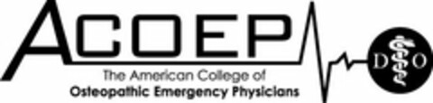 ACOEP THE AMERICAN COLLEGE OF OSTEOPATHIC EMERGENCY PHYSICIANS DO Logo (USPTO, 29.07.2015)