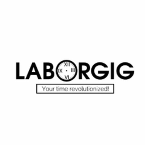 LABORGIG YOUR TIME REVOLUTIONIZED! Logo (USPTO, 29.09.2016)