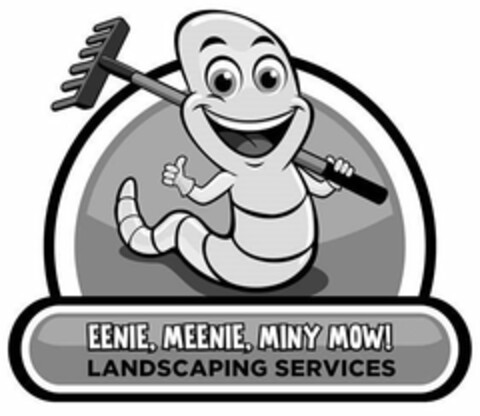 EENIE, MEENIE, MINY, MOW! LANDSCAPING SERVICES Logo (USPTO, 05/16/2019)