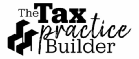 THE TAX PRACTICE BUILDER Logo (USPTO, 03.10.2019)