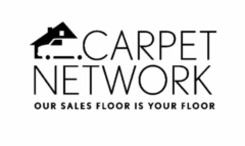 CARPET NETWORK OUR SALES FLOOR IS YOUR FLOOR Logo (USPTO, 19.03.2009)
