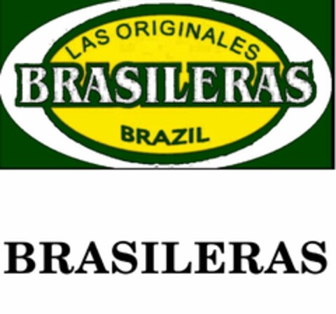 LAS ORIGINALES BRASILERAS BRAZIL BRASILERAS Logo (USPTO, 10.06.2010)