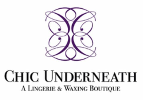 CHIC UNDERNEATH A LINGERIE & WAXING BOUTIQUE Logo (USPTO, 28.08.2013)