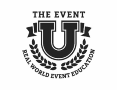 THE EVENT U REAL WORLD EVENT EDUCATION Logo (USPTO, 22.01.2014)