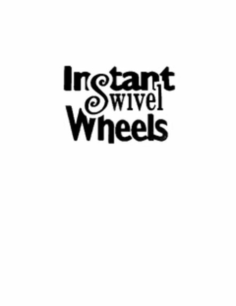 INSTANT SWIVEL WHEELS Logo (USPTO, 03/27/2015)