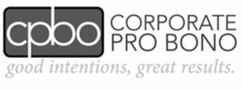 CPBO CORPORATE PRO BONO GOOD INTENTIONS, GREAT RESULTS. Logo (USPTO, 07.09.2012)