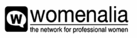 W WOMENALIA THE NETWORK FOR PROFESSIONAL WOMEN Logo (USPTO, 23.04.2014)