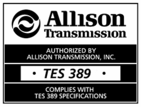 ALLISON TRANSMISSION AUTHORIZED BY ALLISON TRANSMISSION, INC. · TES 389 · COMPLIES WITH TEX 389 SPECIFICATIONS Logo (USPTO, 06/03/2014)