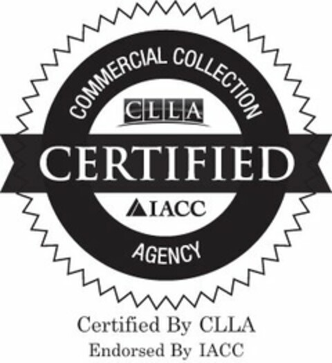 CERTIFIED COMMERCIAL COLLECTION AGENCY CLLA IACC CERTIFIED BY CLLA ENDORSED BY IACC Logo (USPTO, 30.07.2015)