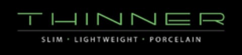 THINNER SLIM LIGHTWEIGHT PORCELAIN Logo (USPTO, 29.12.2015)
