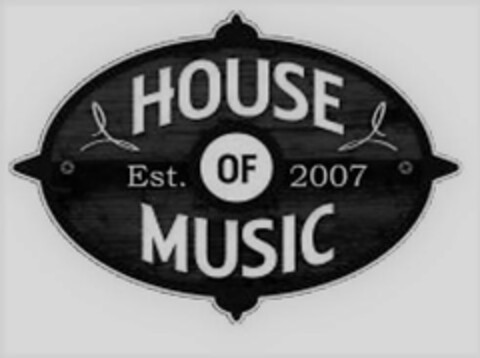 HOUSE OF MUSIC EST. 2007 Logo (USPTO, 05/06/2020)