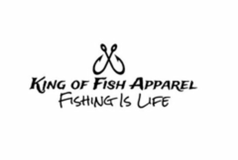 KING OF FISH APPAREL FISHING IS LIFE Logo (USPTO, 19.05.2020)