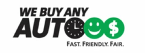 WE BUY ANY AUTO FAST. FRIENDLY. FAIR. Logo (USPTO, 01.04.2010)