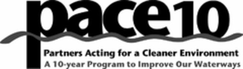 PACE10 PARTNERS ACTING FOR A CLEANER ENVIRONMENT A 10-YEAR PROGRAM TO IMPROVE OUR WATERWAYS Logo (USPTO, 31.10.2012)