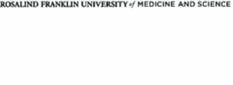 ROSALIND FRANKLIN UNIVERSITY OF MEDICINE AND SCIENCE Logo (USPTO, 18.02.2015)