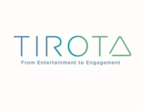 TIROTA FROM ENTERTAINMENT TO ENGAGEMENT Logo (USPTO, 01/15/2019)