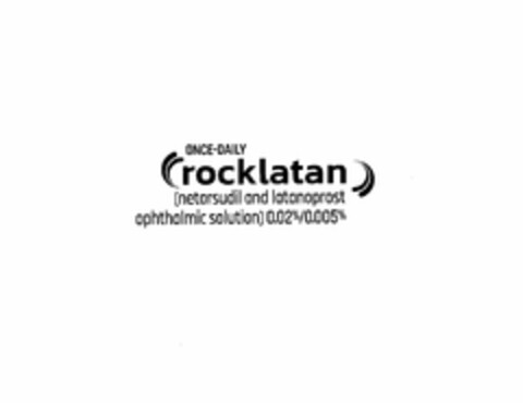 ONCE-DAILY ROCKLATAN (NETARSUDIL AND LATANOPROST OPHTHALMIC SOLUTION) 0.02%/0.005% Logo (USPTO, 03/29/2019)