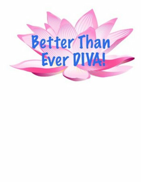 BETTER THAN EVER DIVA! Logo (USPTO, 13.08.2019)